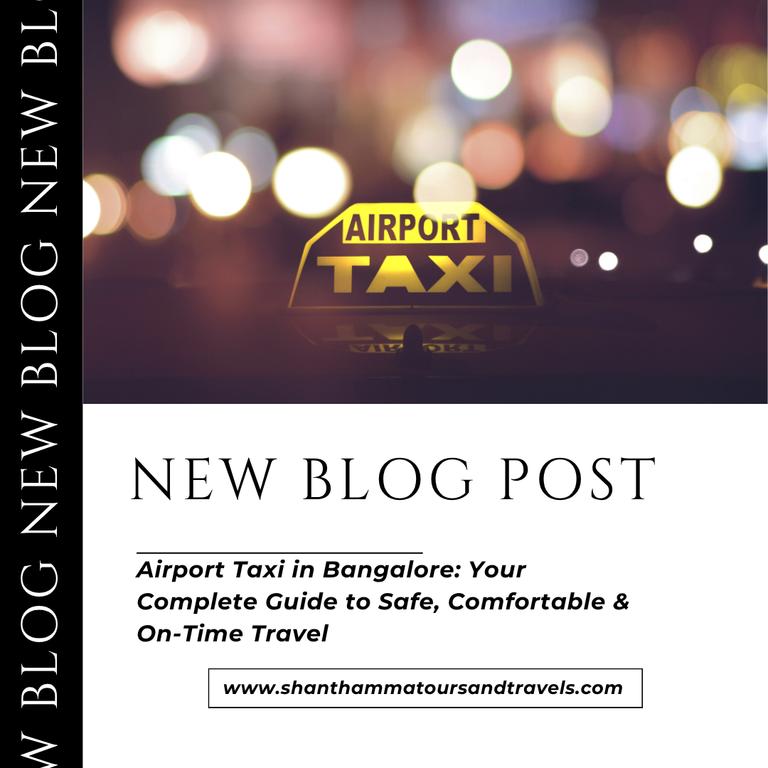 Airport Taxi in Bangalore: Your Complete Guide to Safe, Comfortable & On-Time Travel