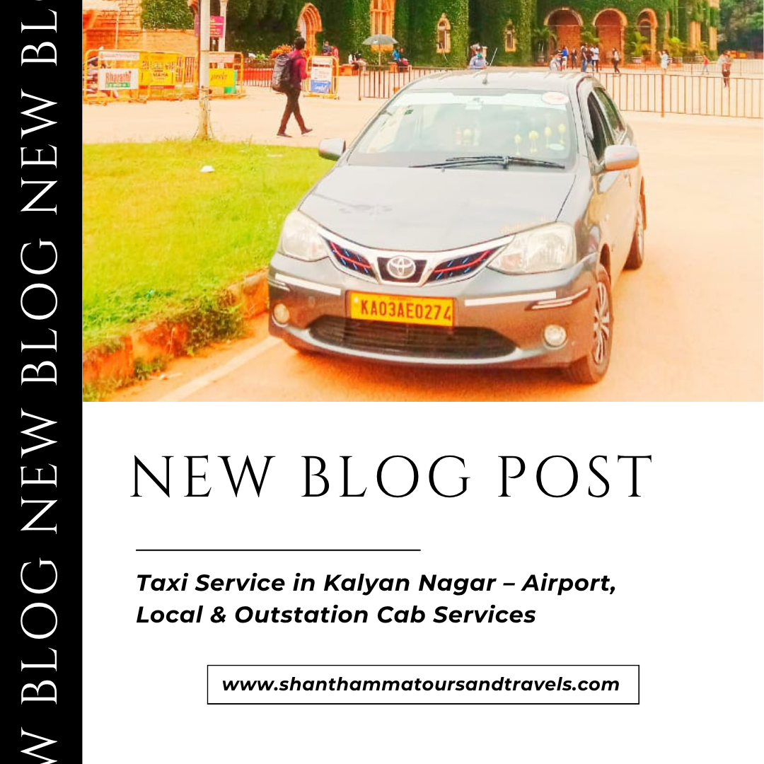 Taxi Service in Kalyan Nagar – Airport, Local & Outstation Cab Services