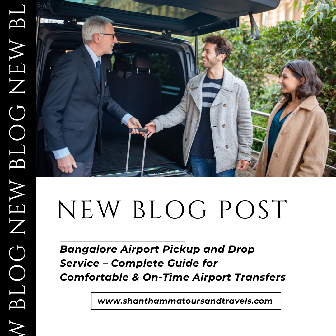 Bangalore Airport Pickup and Drop Service – Complete Guide for Comfortable & On-Time Airport Transfers